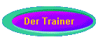 Der Trainer